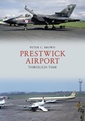 Cover: Prestwick Airport Through Time - Amberley Publishing