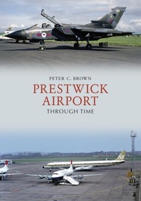 Abbildung von: Prestwick Airport Through Time - Amberley Publishing