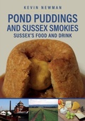Cover: Pond Puddings and Sussex Smokies - Amberley Publishing