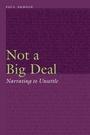 Cover: Not a Big Deal - University of Nebraska Press