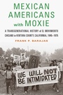 Bild: Mexican Americans with Moxie - University of Nebraska Press