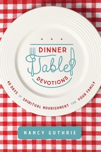 Enlarge image Cover: Dinner Table Devotions - Tyndale Momentum