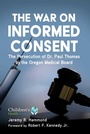 Cover: The War on Informed Consent - Skyhorse Publishing