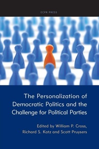 Enlarge image Cover: The Personalization of Democratic Politics and the Challenge for Political Parties - ECPR Press