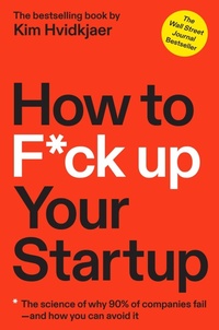 Enlarge image Cover: How to F*ck Up Your Startup - Matt Holt Books