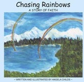 Cover: Chasing Rainbows - Pathbinder Publishing LLC