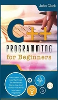 Cover: C++ Programming for Beginners - John Clark