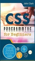 Cover: CSS Programming for Beginners - John Clark
