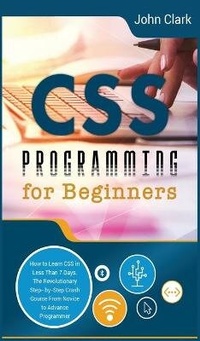 Enlarge image Cover: CSS Programming for Beginners - John Clark