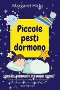 Cover: PICCOLE PESTI DORMONO Storie della buonanotte per bambini terribili - Charlie Creative Lab