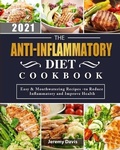 Cover: The Anti-Inflammatory Diet Cookbook 2021 - Jeremy Davis