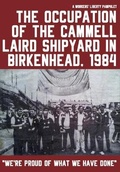 Cover: The occupation of the Cammell Lairds shipyard in Birkenhead, 1984 - Workers Liberty