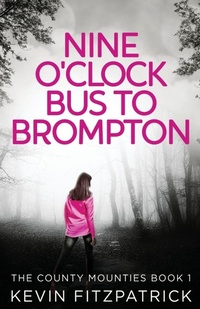 Enlarge image Cover: Nine O'Clock Bus To Brompton - Next Chapter