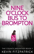 Cover: Nine O'Clock Bus To Brompton - Next Chapter