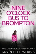 Cover: Nine O'Clock Bus To Brompton - Next Chapter