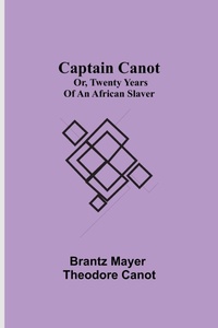 Abbildung von: Captain Canot; or, Twenty Years of an African Slaver - ALPHA EDITION