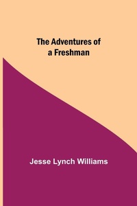 Enlarge image Cover: The Adventures of a Freshman - Alpha Editions