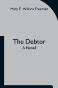 Cover: The Debtor A Novel - Alpha Editions