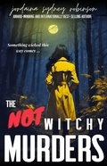 Cover: The NOT Witchy Murders (An Aurora North Expos&eacute;, #3) - Jordaina Sydney Robinson