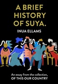 Cover: A Brief History of Suya. - The Borough Press