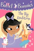 Cover: Ballet Bunnies #5: The Big Audition - Random House Books for Young Readers