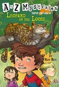 Cover: A to Z Mysteries Super Edition #14: Leopard on the Loose - Random House Books for Young Readers
