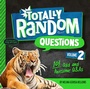Cover: Totally Random Questions Volume 2 - Random House Children's Books