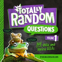 Enlarge image Cover: Totally Random Questions Volume 1 - Random House Books for Young Readers