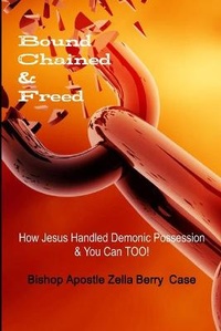 Enlarge image Cover: Bound, Chained and Freed - Lulu.com