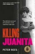 Cover: Killing Juanita: Commemorating the 50th anniversary of one of Australia's most notorious cold cases - ABC Books