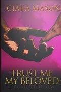 Cover: Trust Me My Beloved - Ciara Mason\WIOP