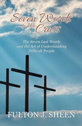 Cover: Seven Words to the Cross - Bishop Sheen Today