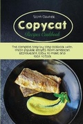 Cover: Copycat Recipes Cookbook - Scott Cloutier