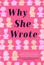 Cover: Why She Wrote - Chronicle Books LLC