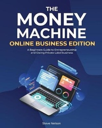 Enlarge image Cover: The Money Machine Online Businesses Edition - Business