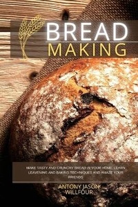 Enlarge image Cover: Bread Making - Jabez Publishing LTD