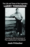 Cover: The Life and Times of the Legendary Larry Townsend - Palm Drive Publishing