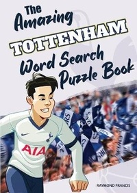 Enlarge image Cover: The Amazing Tottenham Word Search Puzzle Book - Amazing Soccer Books