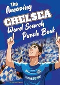 Cover: The Amazing Chelsea Word Search Puzzle Book - Amazing Soccer Books