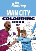 Cover: The Amazing Man City Colouring Book 2021 - Amazing Soccer Books