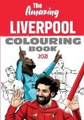 Cover: The Amazing Liverpool Colouring Book 2021 - Amazing Soccer Books