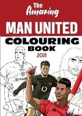 Cover: The Amazing Man United Colouring Book 2021 - Amazing Soccer Books