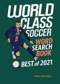 Cover: World Class Soccer Word Search Book Best of 2021 - Amazing Soccer Books