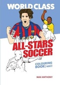 Cover: World Class All-Stars Soccer Colouring Book Volume 1 - Amazing Soccer Books