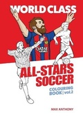 Cover: World Class All-Stars Soccer Colouring Book Volume 2 - Amazing Soccer Books