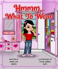 Abbildung von: Hmmm... What to Wear - Mona Liza Santos