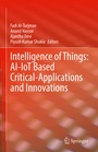 Cover: Intelligence of Things: AI-IoT Based Critical-Applications and Innovations - Springer
