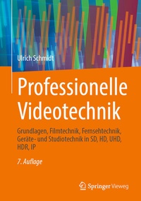 Enlarge image Cover: Professionelle Videotechnik - Springer Vieweg