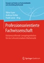 Cover: Professionsorientierte Fachwissenschaft - Springer Spektrum