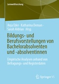Cover: Bildungs- und Berufsvorstellungen von Bachelorabsolventen und -absolventinnen - Springer VS